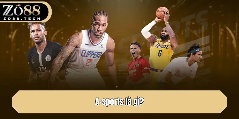A-sports là gì?