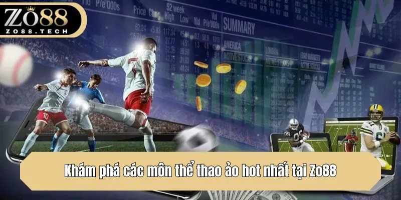 Khám phá các môn thể thao ảo hot nhất tại Zo88